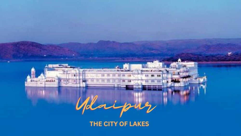 Udaipur: Where Romance Blooms on the City of Lakes Explore with Escape Limits